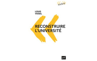 « Reconstruire l’Université », le nouvel ouvrage de Louis Vogel
