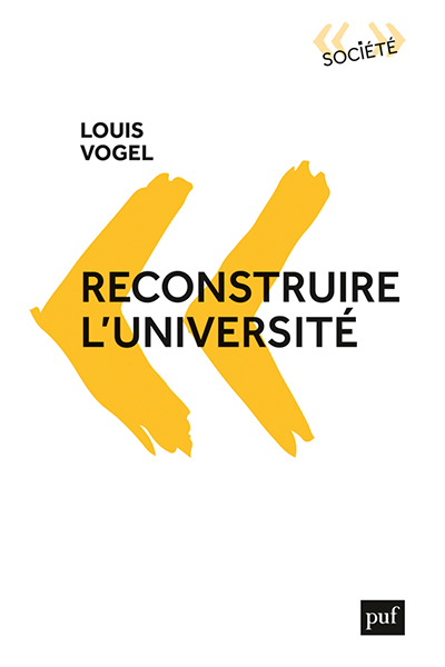 reconstruire_l-universite Reconstruire l'université • Louis Vogel